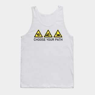 Choose Your Path Tank Top